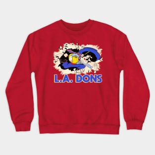 Defunct Los Angeles Dons Football Team Crewneck Sweatshirt